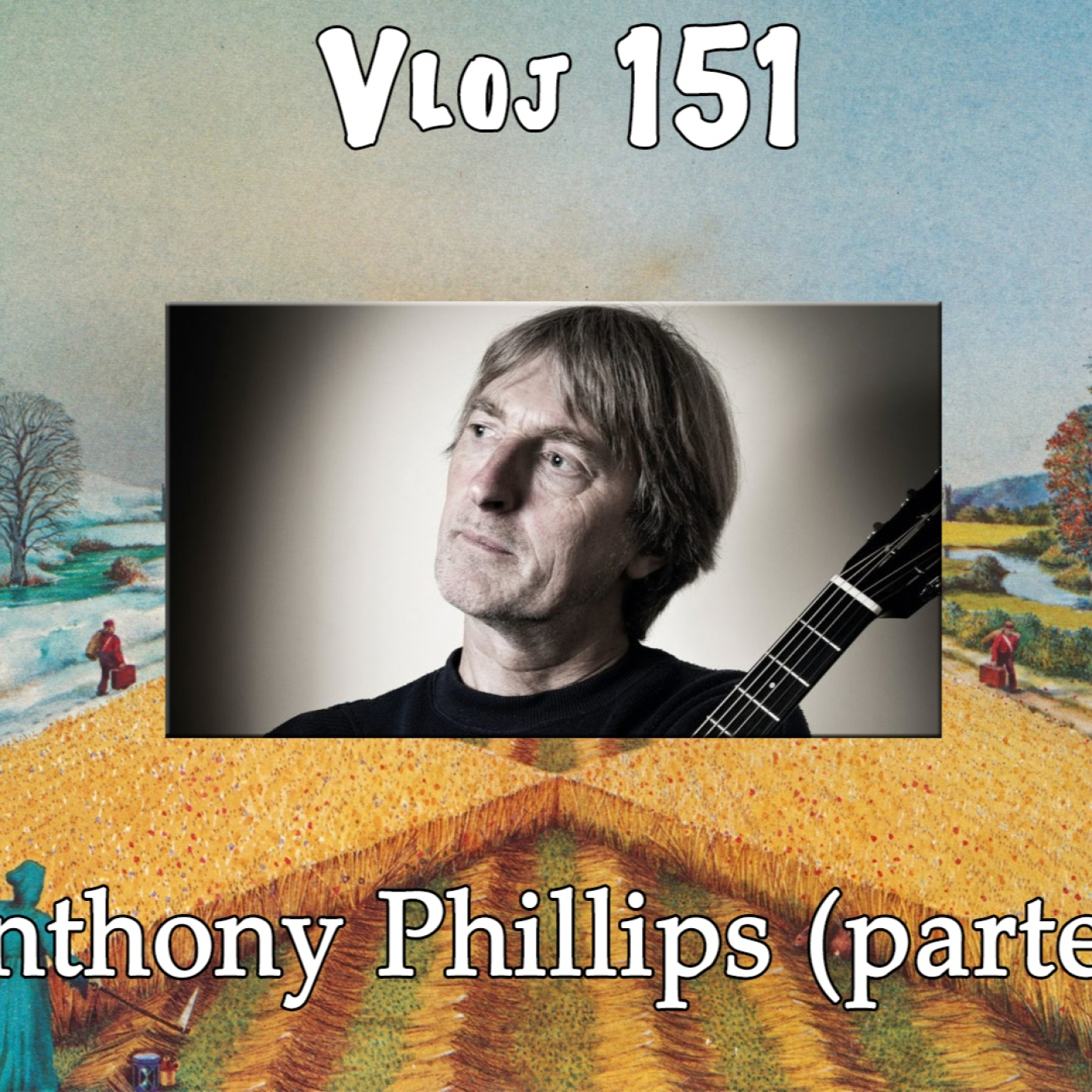 Anthony Phillips, parte 2. Sus sagas y discos de rarezas episode artwork