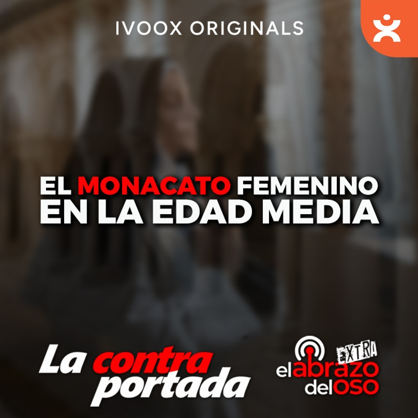 El monacato femenino en la Edad Media – La Contraportada – Episodio exclusivo para mecenas
