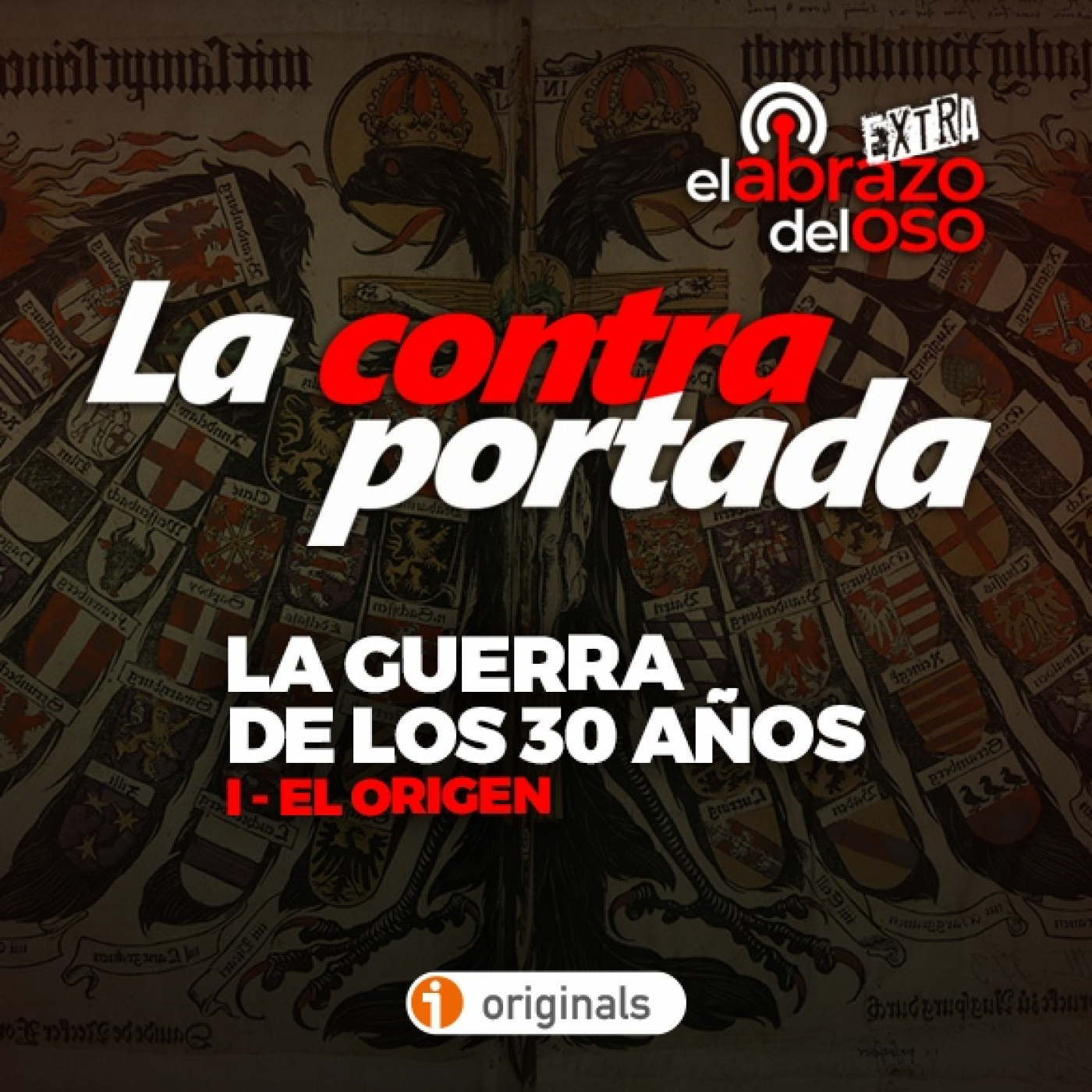 La Contraportada: La Guerra de los 30 años I - El Origen - Episodio exclusivo para mecenas