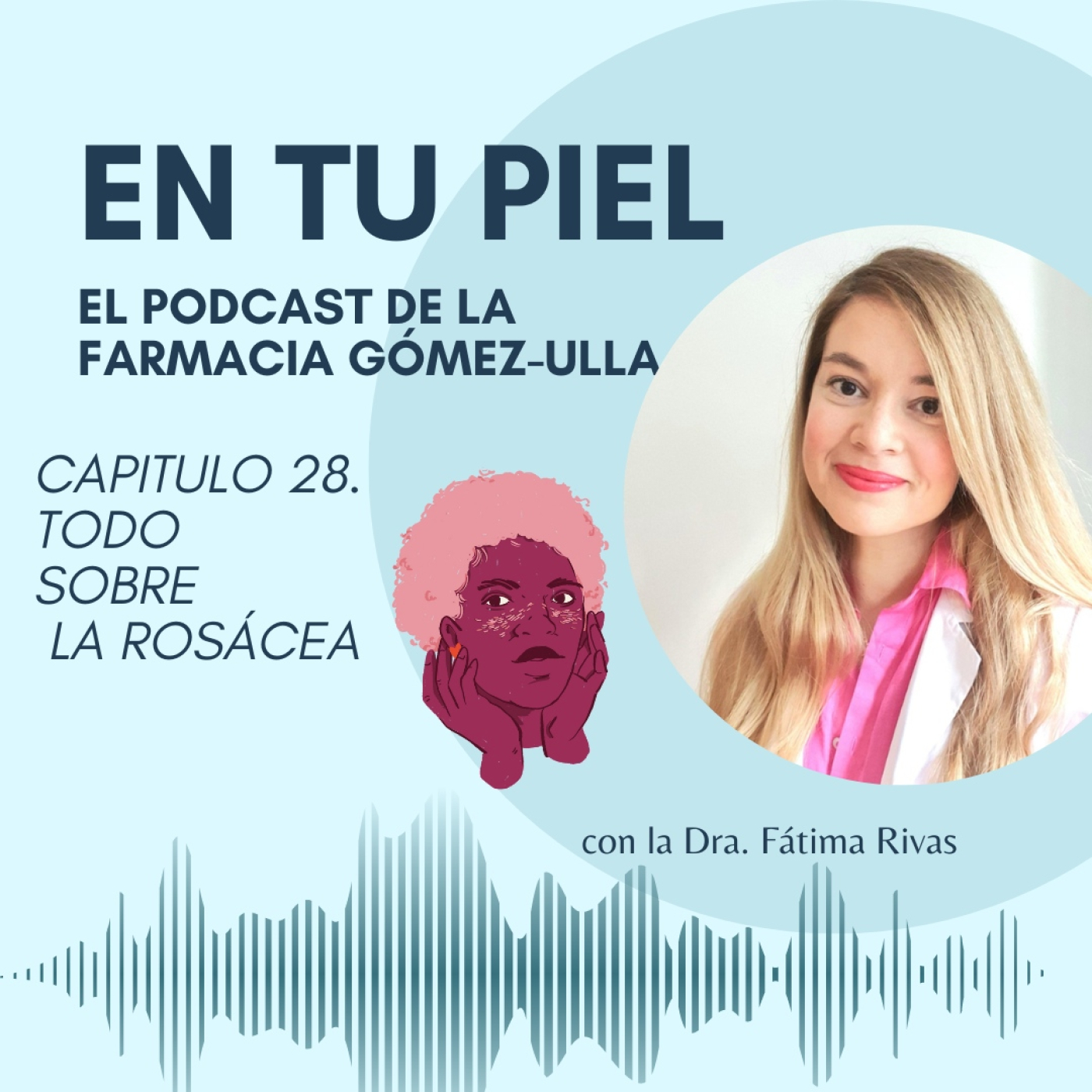 En tu Piel: El Podcast de Farmacia Gómez-Ulla
