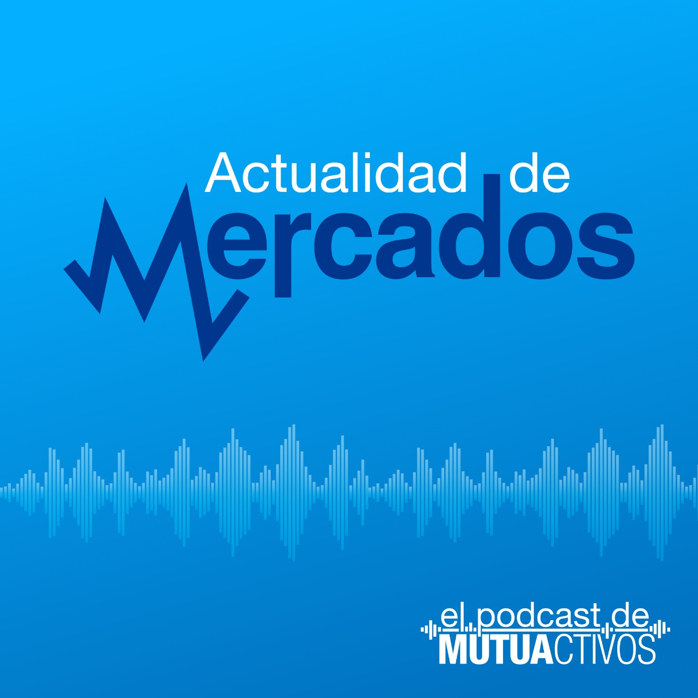 El podcast de Mutuactivos