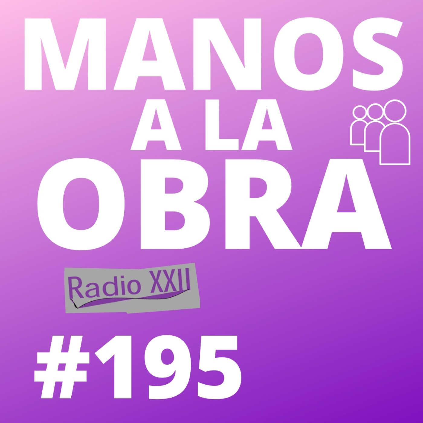 Manos a la obra - 195 - 27-04-22 episode artwork