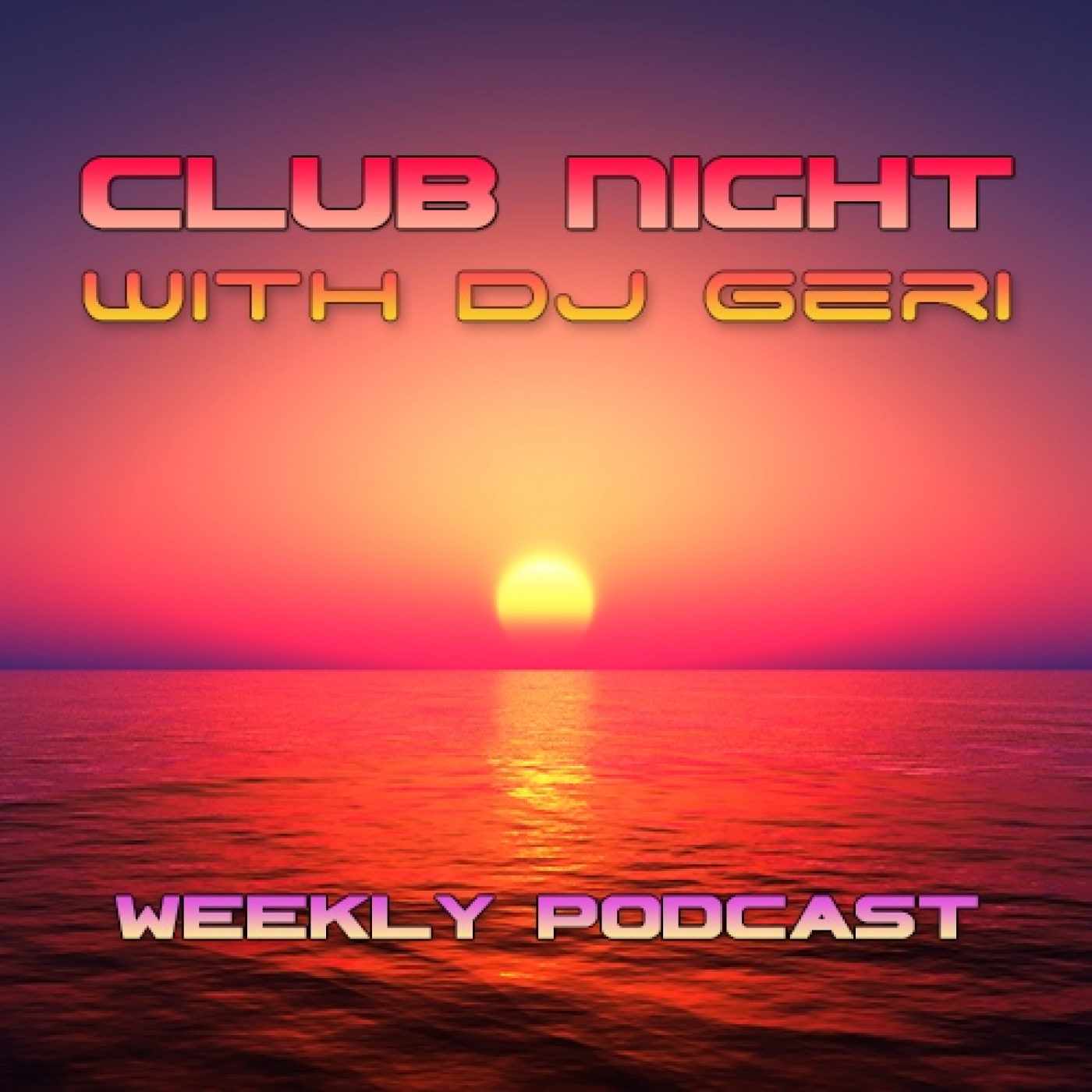 Club Night With DJ Geri 748 episode artwork