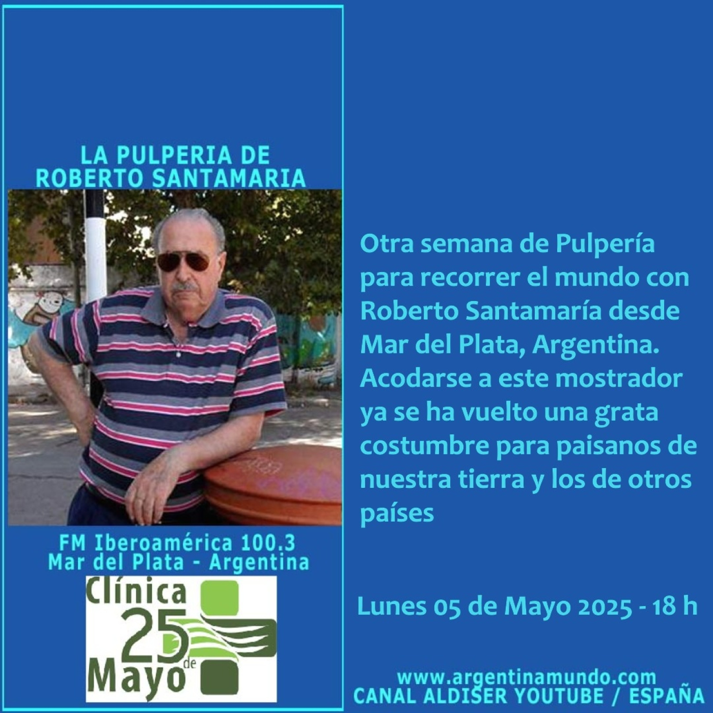 Bienvenidos a la Pulpería de Roberto Santamaría FM IBeroamérica 100.3 Argentina episode artwork