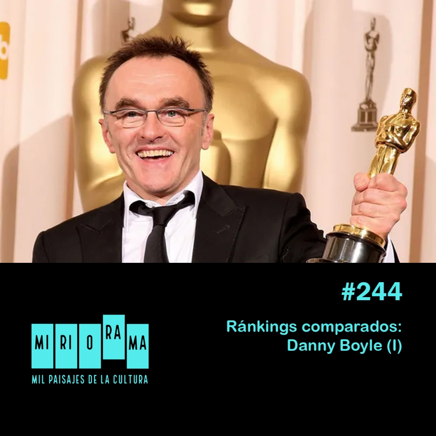 Miriorama #244 - Ránkings comparados: Danny Boyle (I)