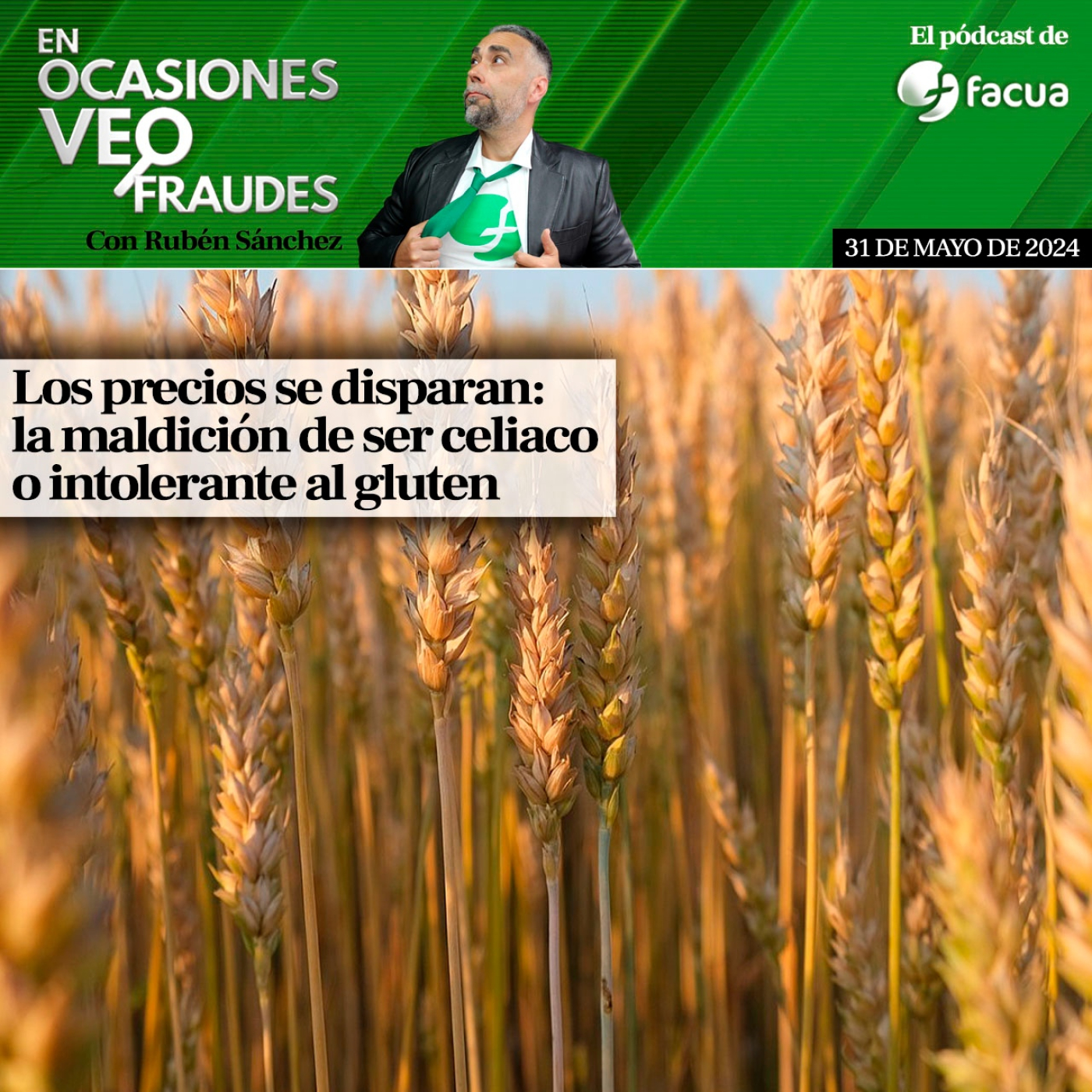 En Ocasiones Veo Fraudes #42 | Los precios se disparan: la maldición de ser celiaco o intolerante al gluten episode artwork