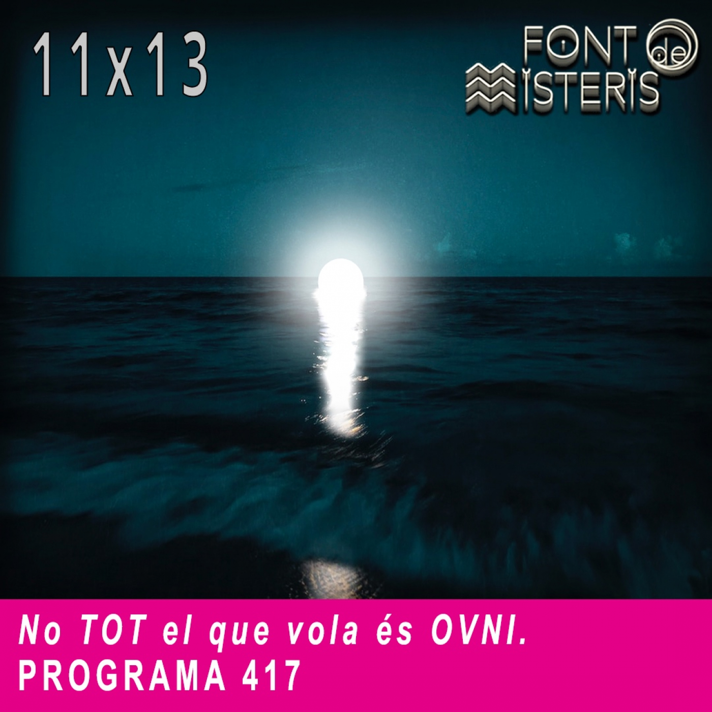 FONT DE MISTERIS T11P13- No tot el que vola és OVNI- Programa 417| IB3 Ràdio