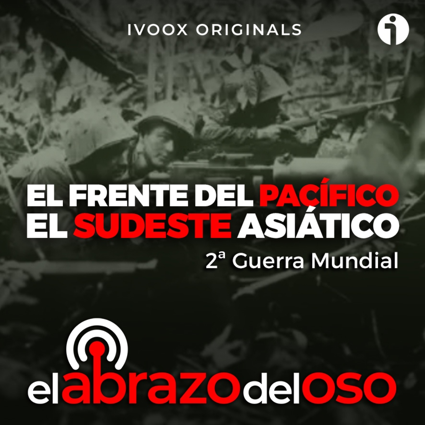 El frente del Pacífico: El sudeste asiático - Segunda guerra mundial