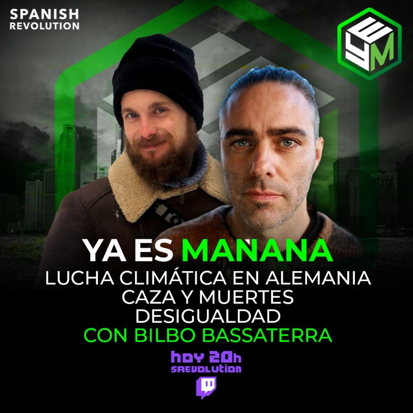 Ya Es Mañana 02 - Entrevista Bilbo Bassaterra (Futuro Vegetal / Extinction Rebellion) Lucha Climática, Caza, Desigualdad