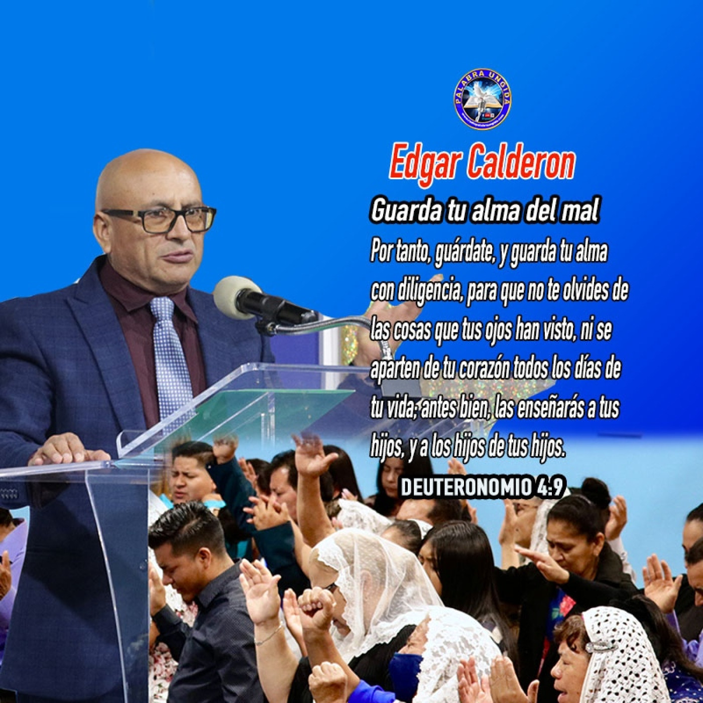 Guarda tu alma del mal/Edgar Calderon/ Palabra Ungida episode artwork