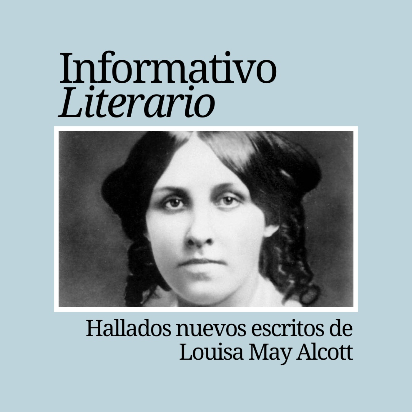 Informativo Literario. Hallados nuevos escritos de Louisa May Alcott