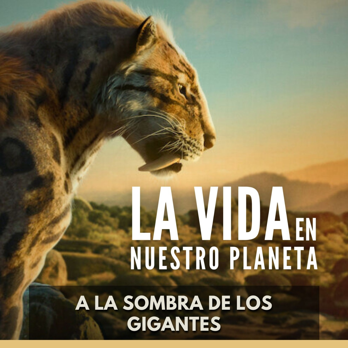 La Vida en Nuestro Planeta - A la Sombra de los Gigantes episode artwork