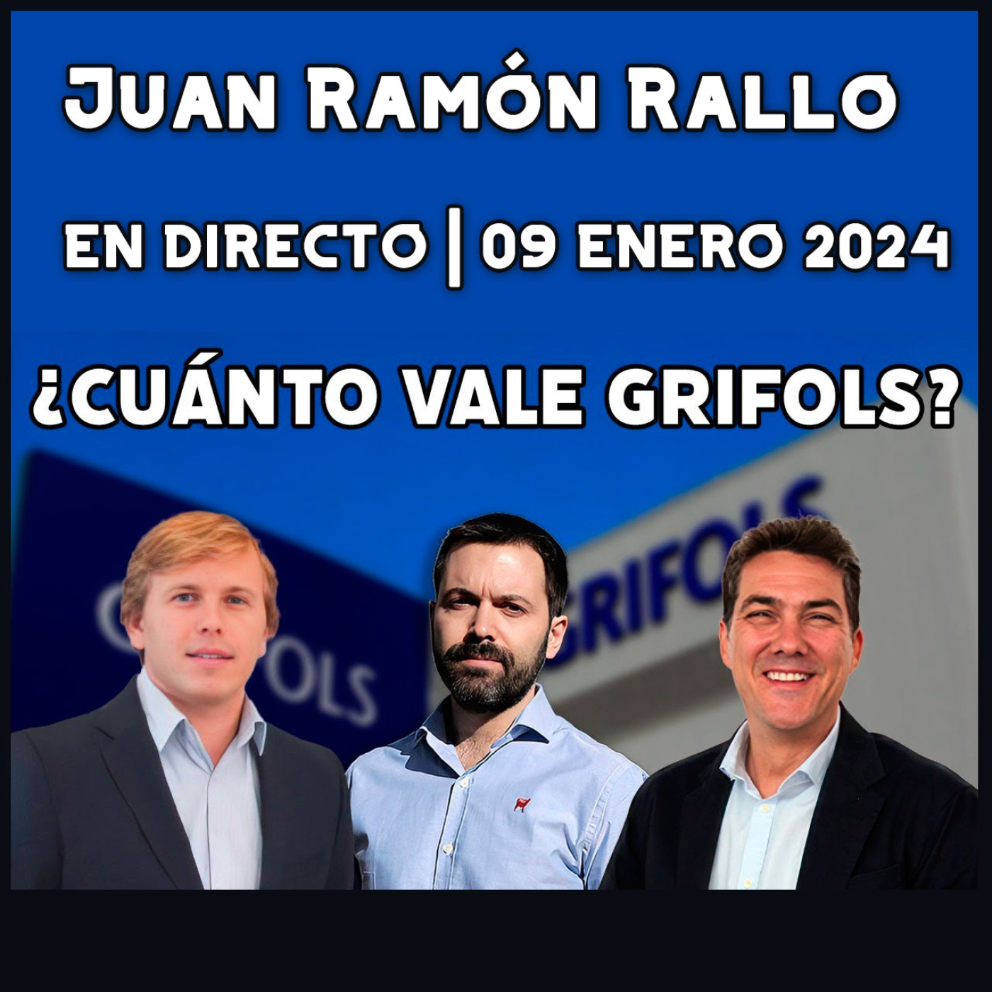 Audios Juan R. Rallo. ¿El fin de Grifols? | Directo 09 de Enero de 2024