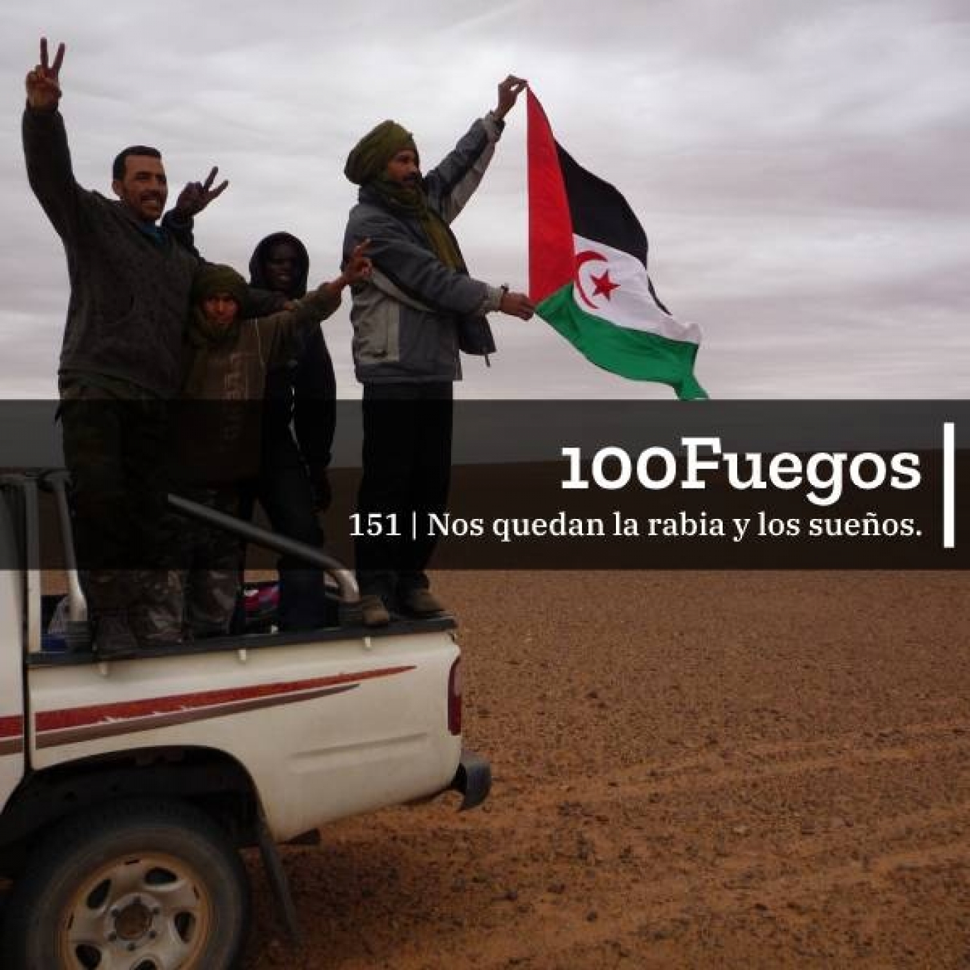 100Fuegos x 151: nos quedan la rabia y los sueños episode artwork