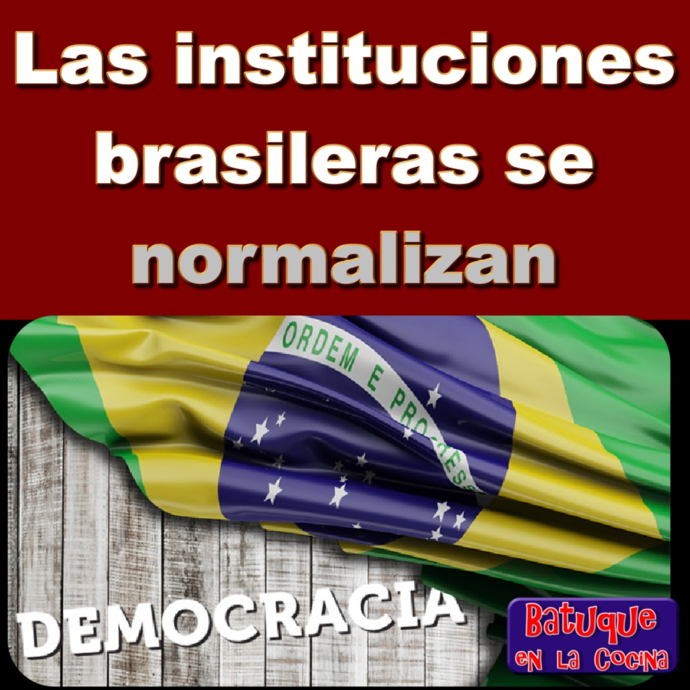 Las instituciones brasileras se normalizan