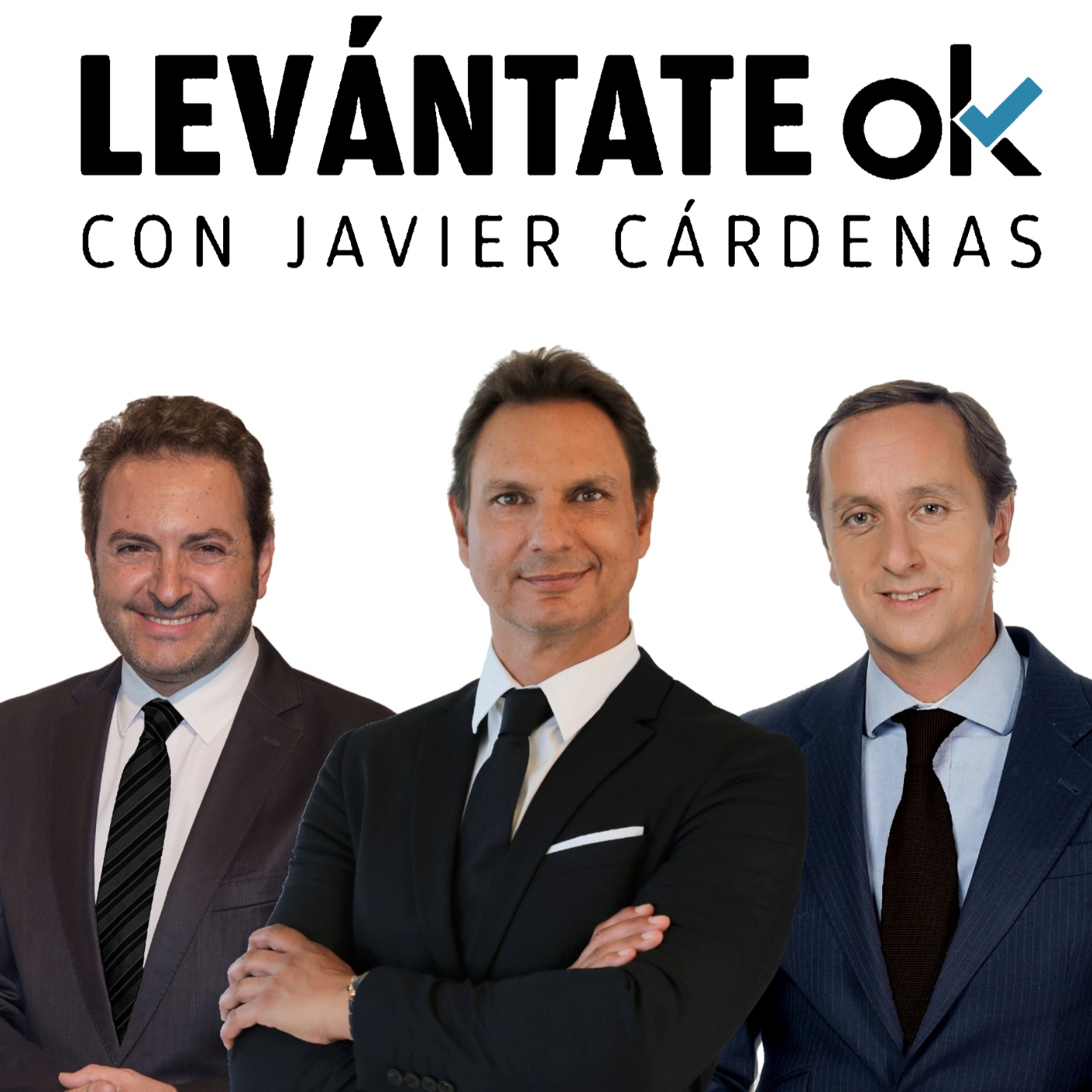 Levántate OK con JAVIER CÁRDENAS #229 04-08-2022