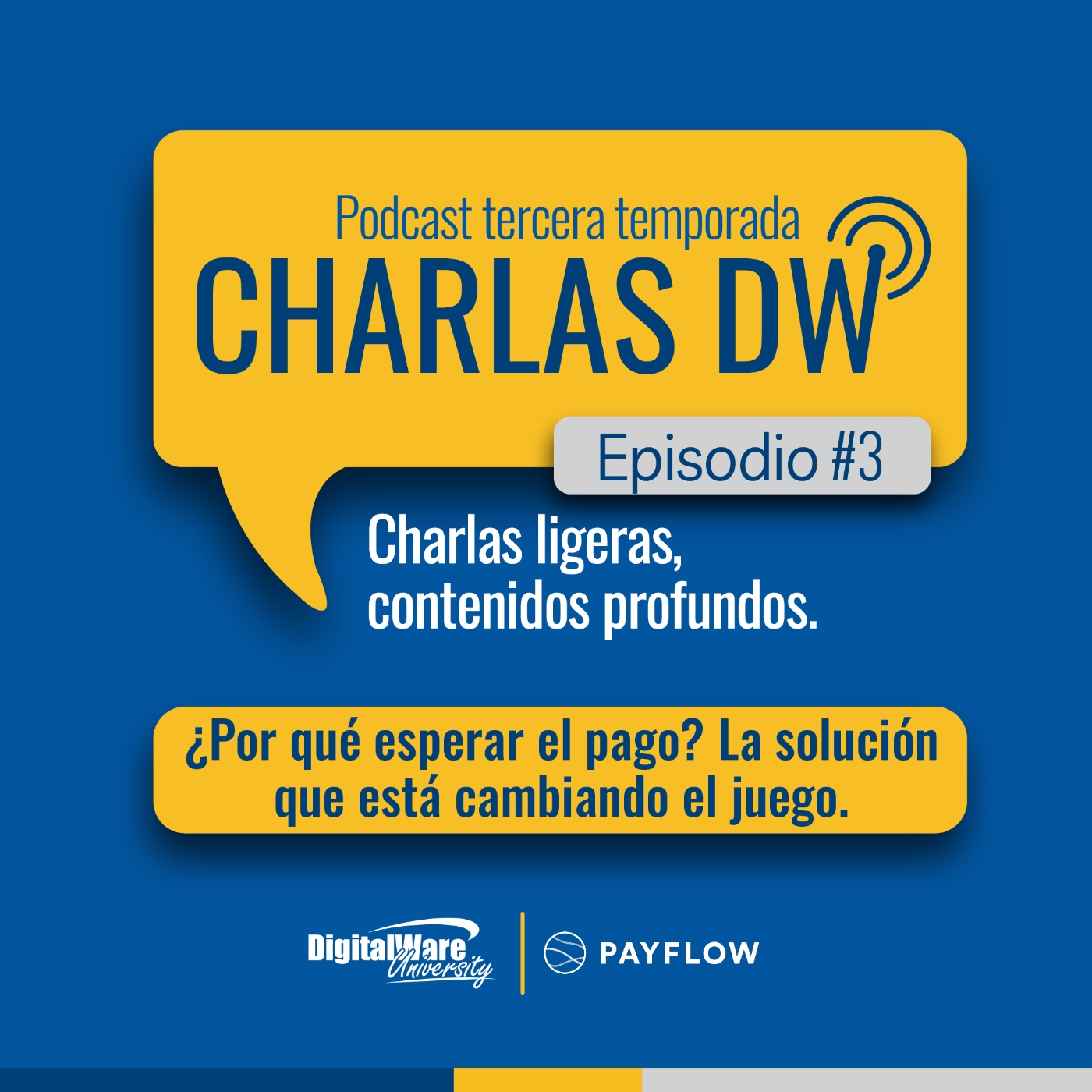 ¿Por qué esperar el pago? La solución que está cambiando el juego - Charlas DW episode artwork