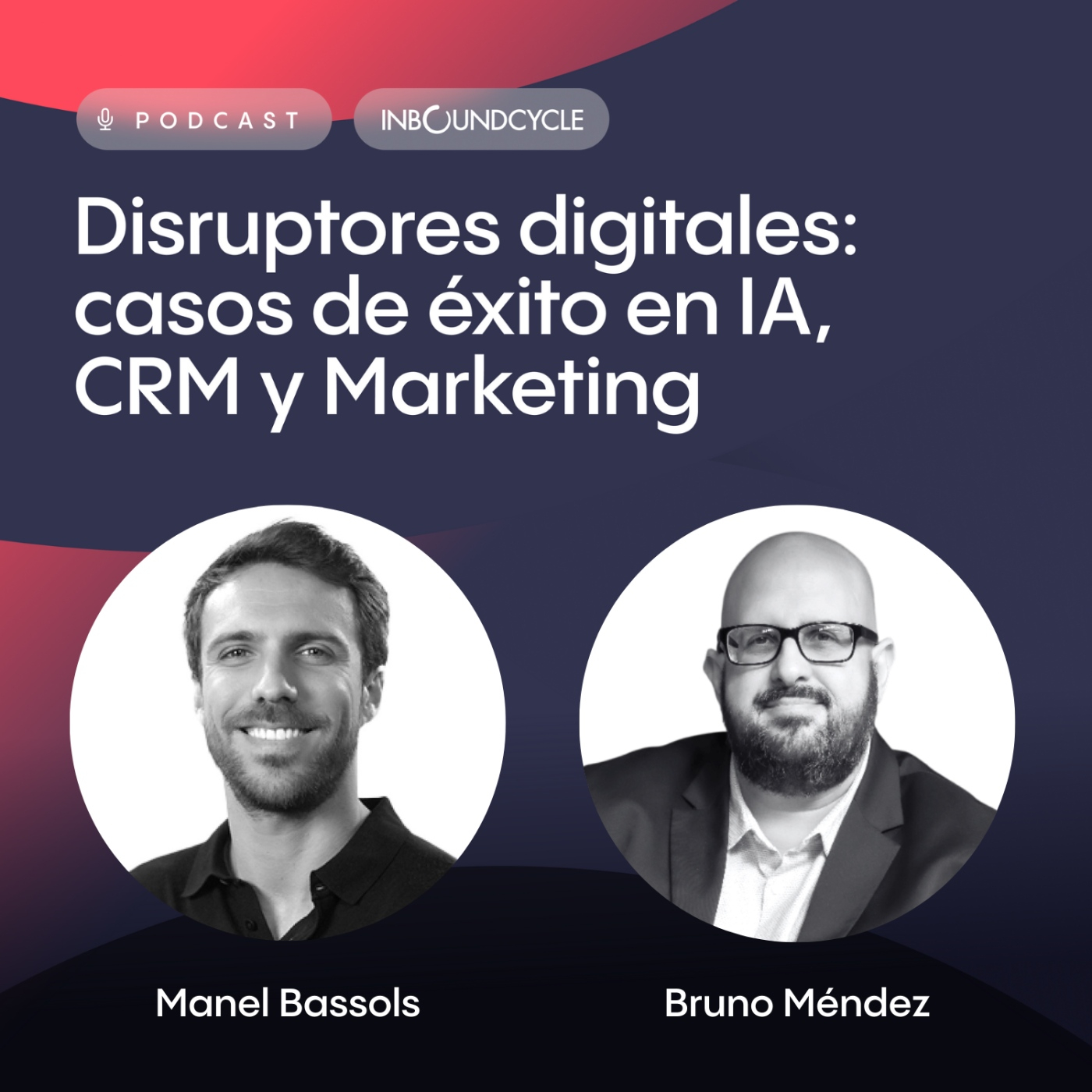 #409-Bruno Méndez, CEO (Spain, Brazil & LATAM) en CIONET–Innovación y empresas: entre oferta y demanda tecnológica