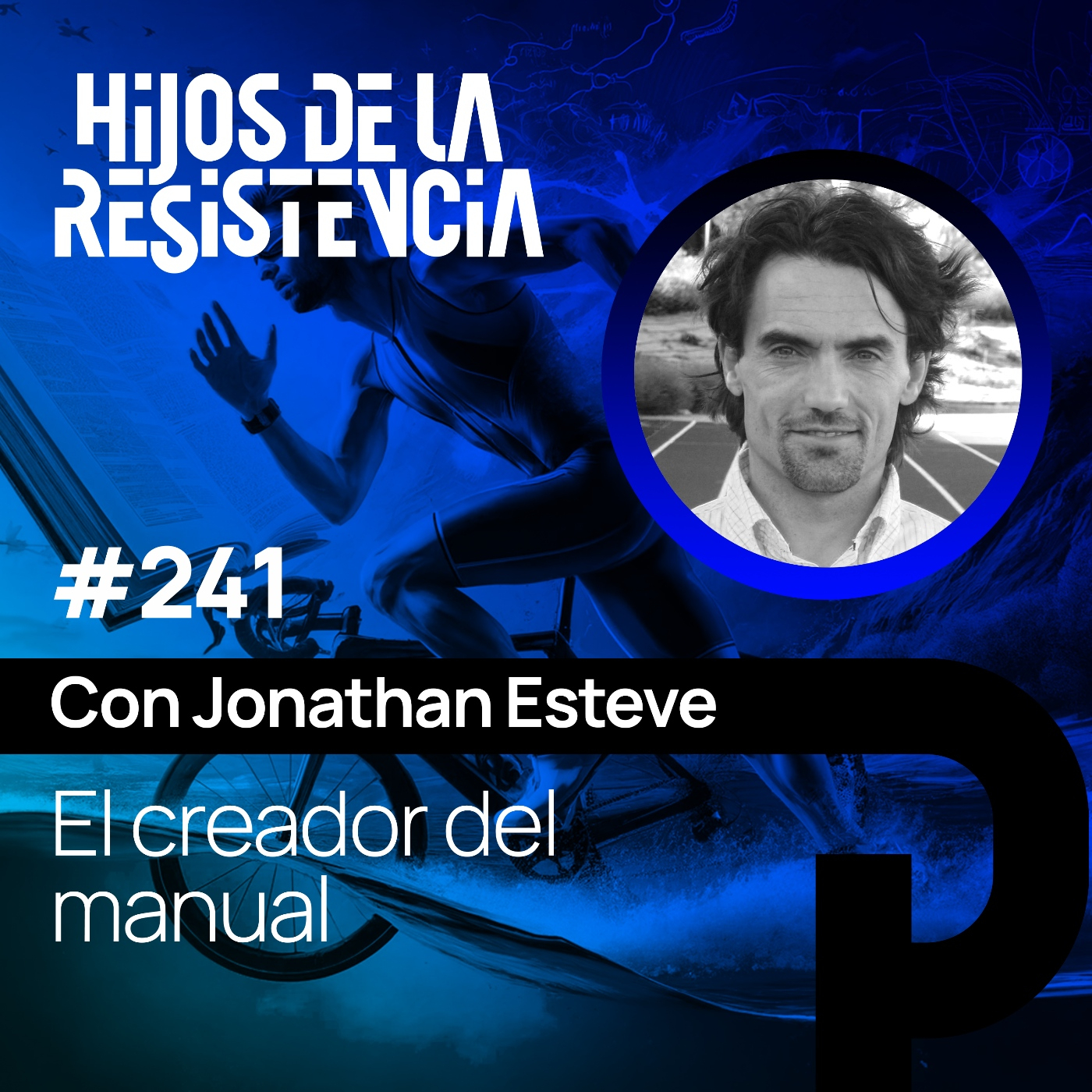 #241 El creador del manual, con Jonathan Esteve Lanao