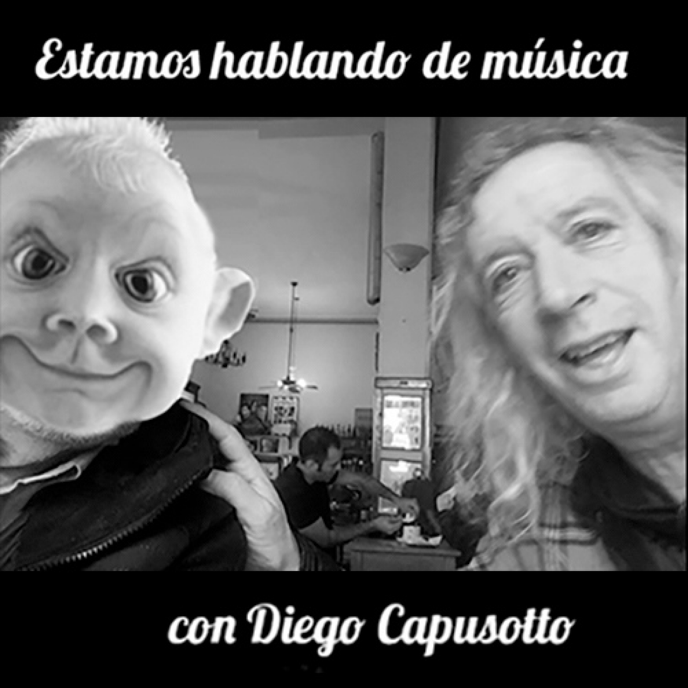 Diego Capusotto: Estamos hablando de Música episode artwork