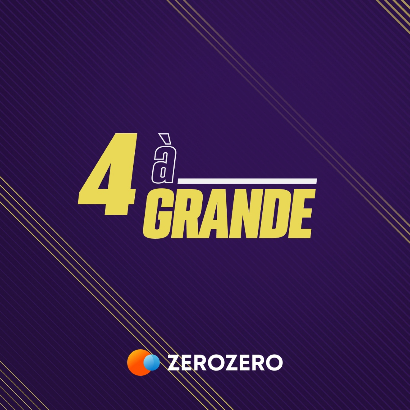 4ª à Grande