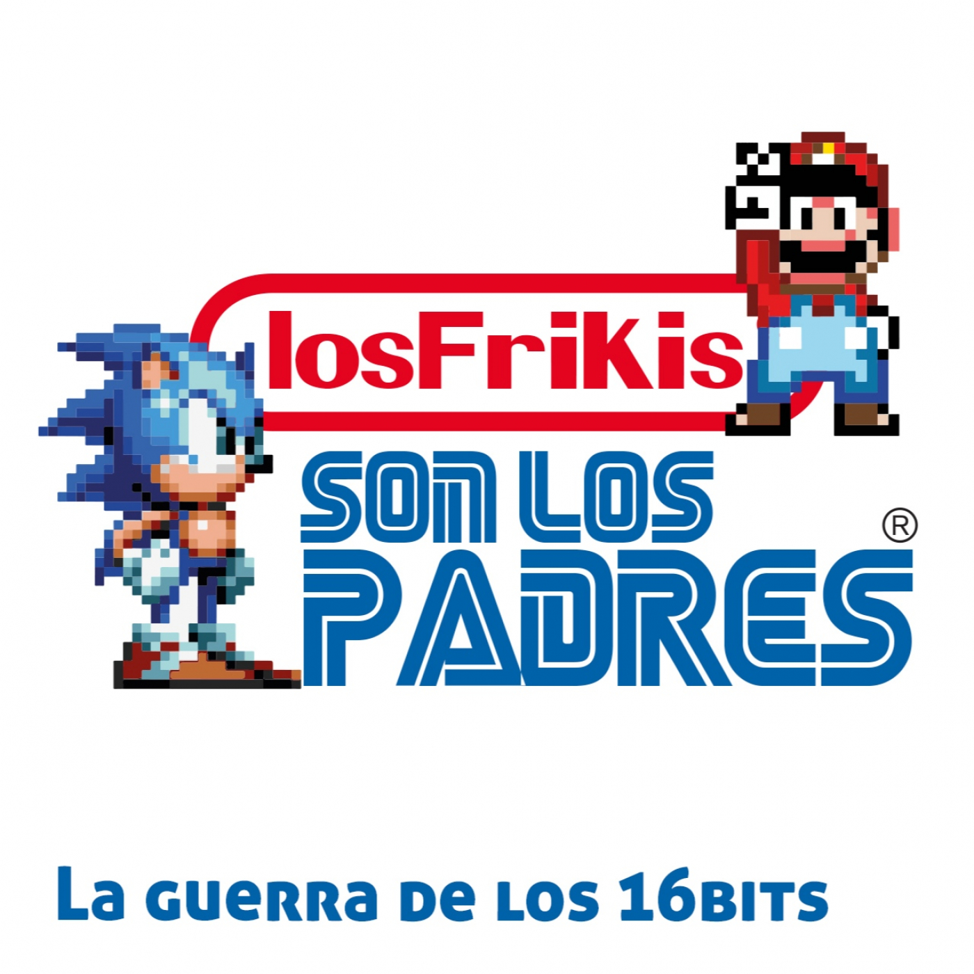Los Frikis Son Los Padres