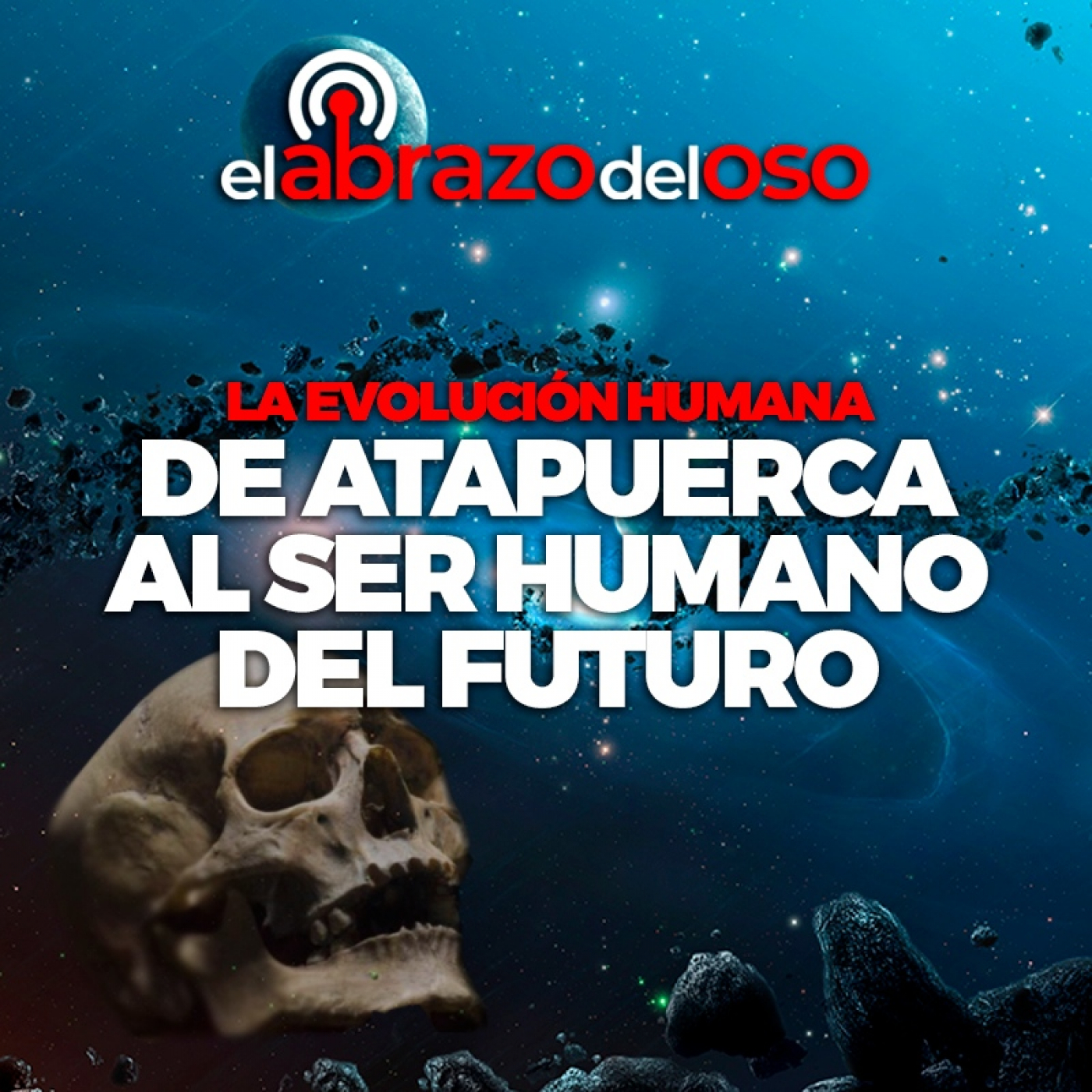 De Atapuerca al ser humano del futuro: Evolución humana - El Abrazo del Oso