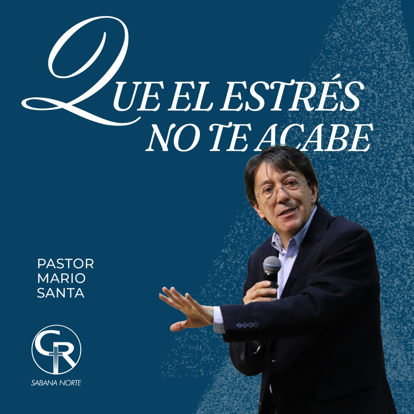 Que el estrés no te acabe - Pastor Mario Santa