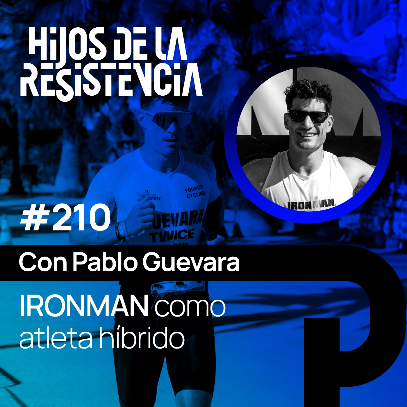 #210 IRONMAN como atleta híbrido. Con Pablo Guevara. episode artwork