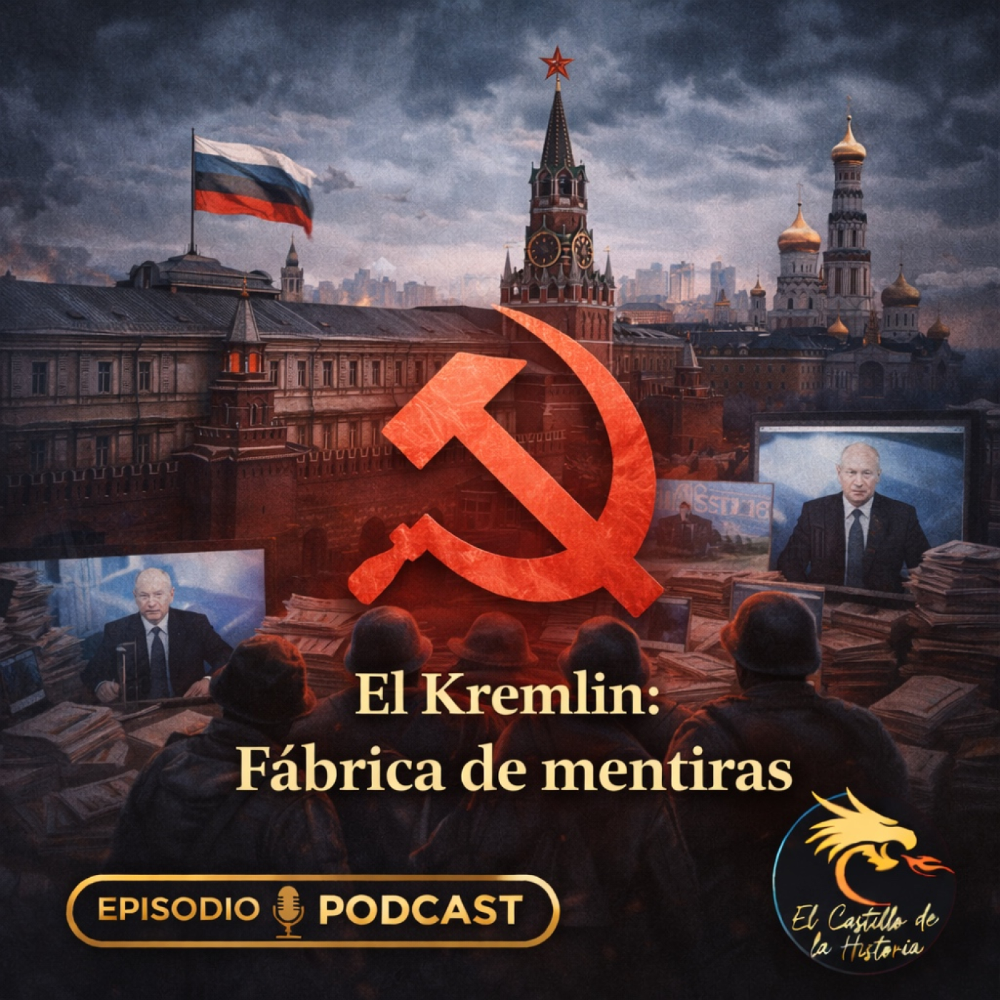 El Kremlin: Fábrica de Mentiras