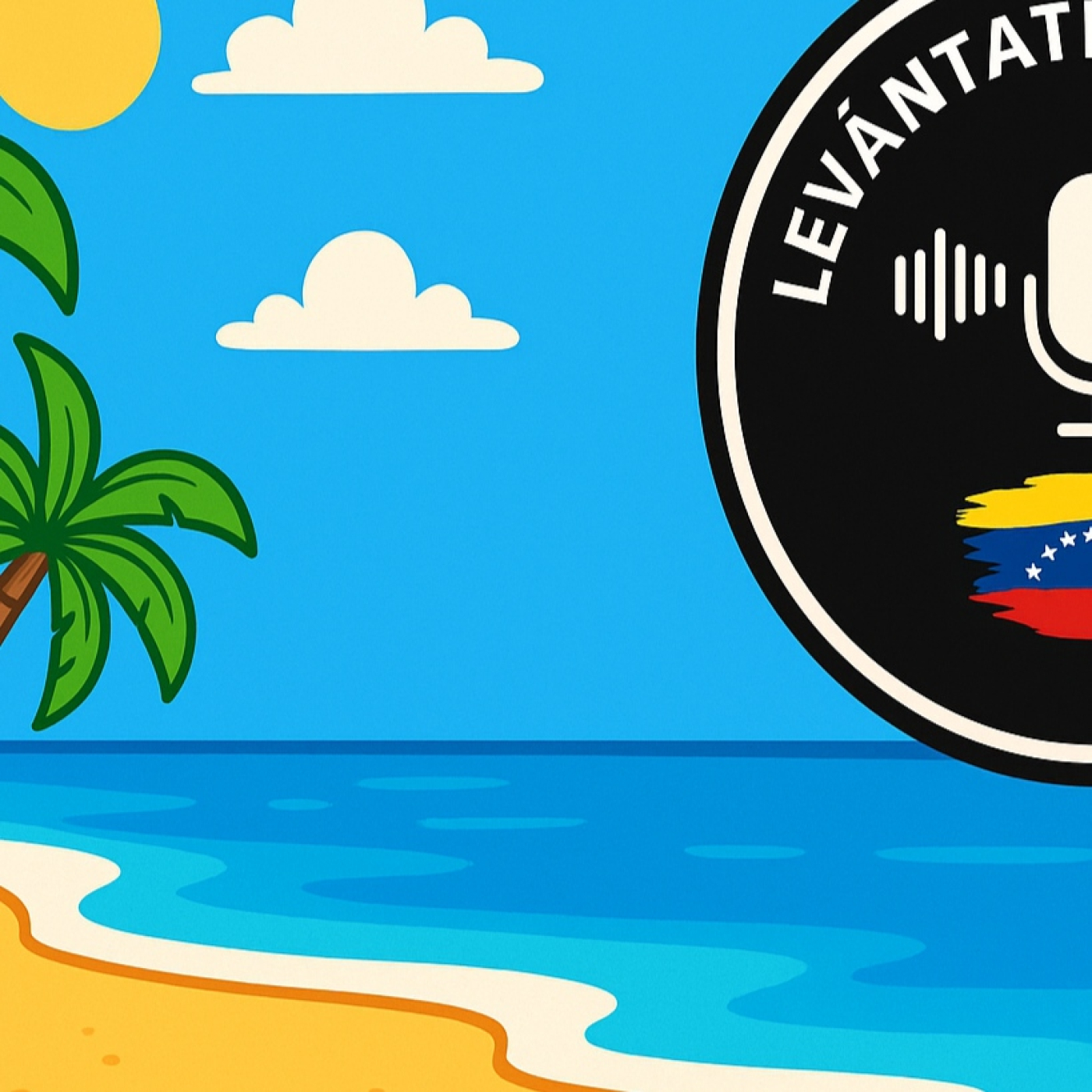 Levantate Chevere - Podcast