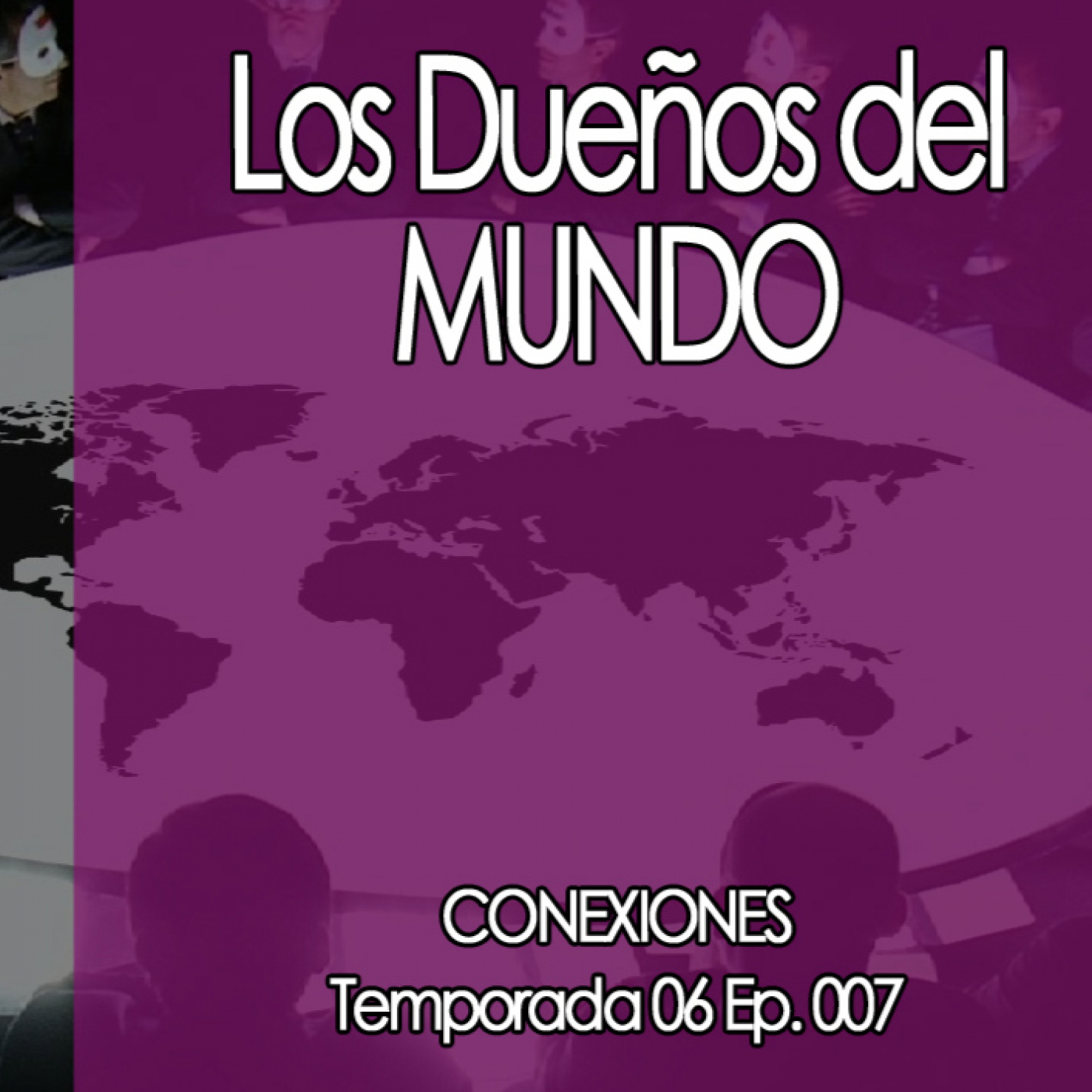 Conexiones ¿Quiénes Controlan el Mundo? episode artwork