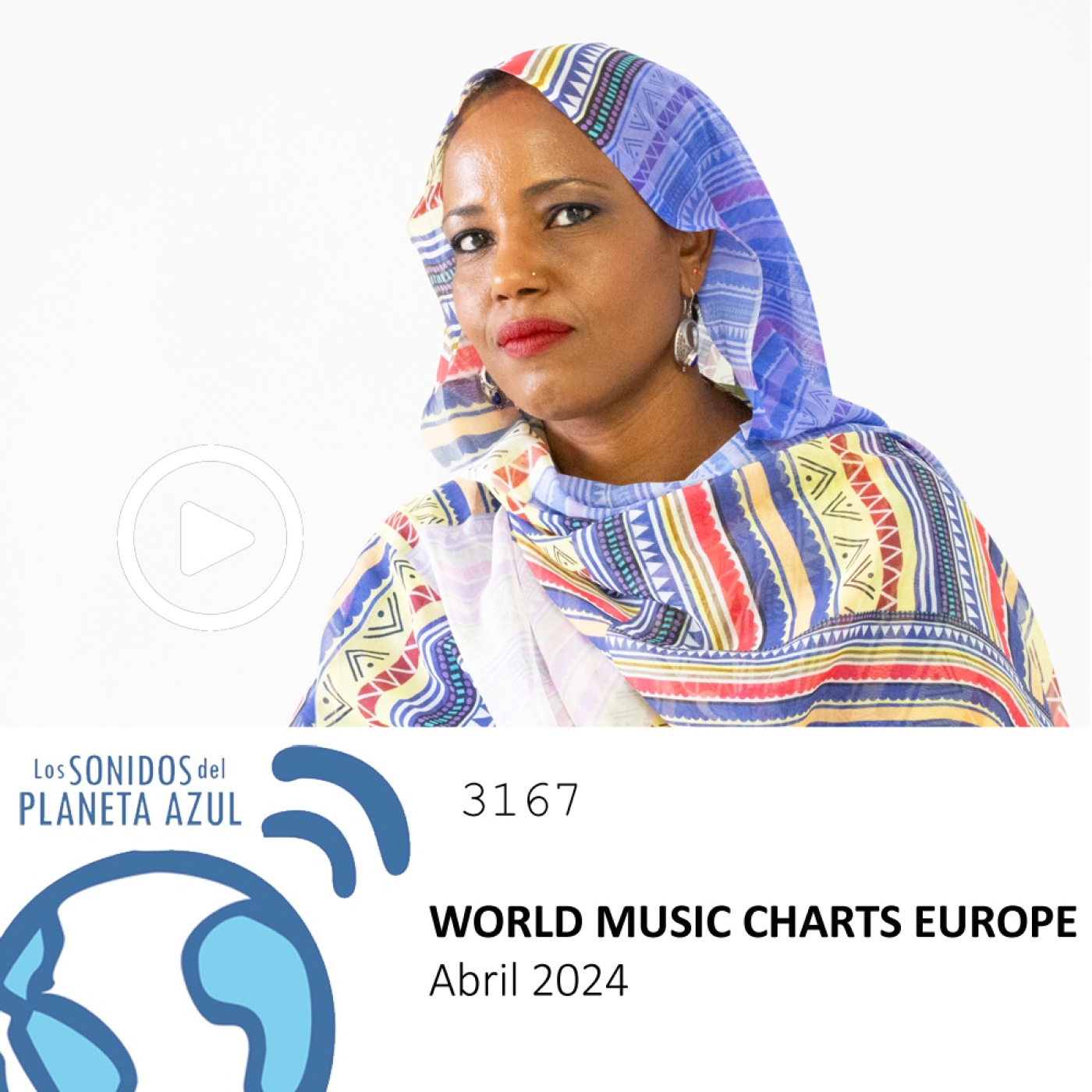 Los Sonidos del Planeta Azul 3167 - EDICIÓN EUROPEA · WORLD MUSIC CHARTS EUROPE ABRIL 2024 (06 04 2024) episode artwork