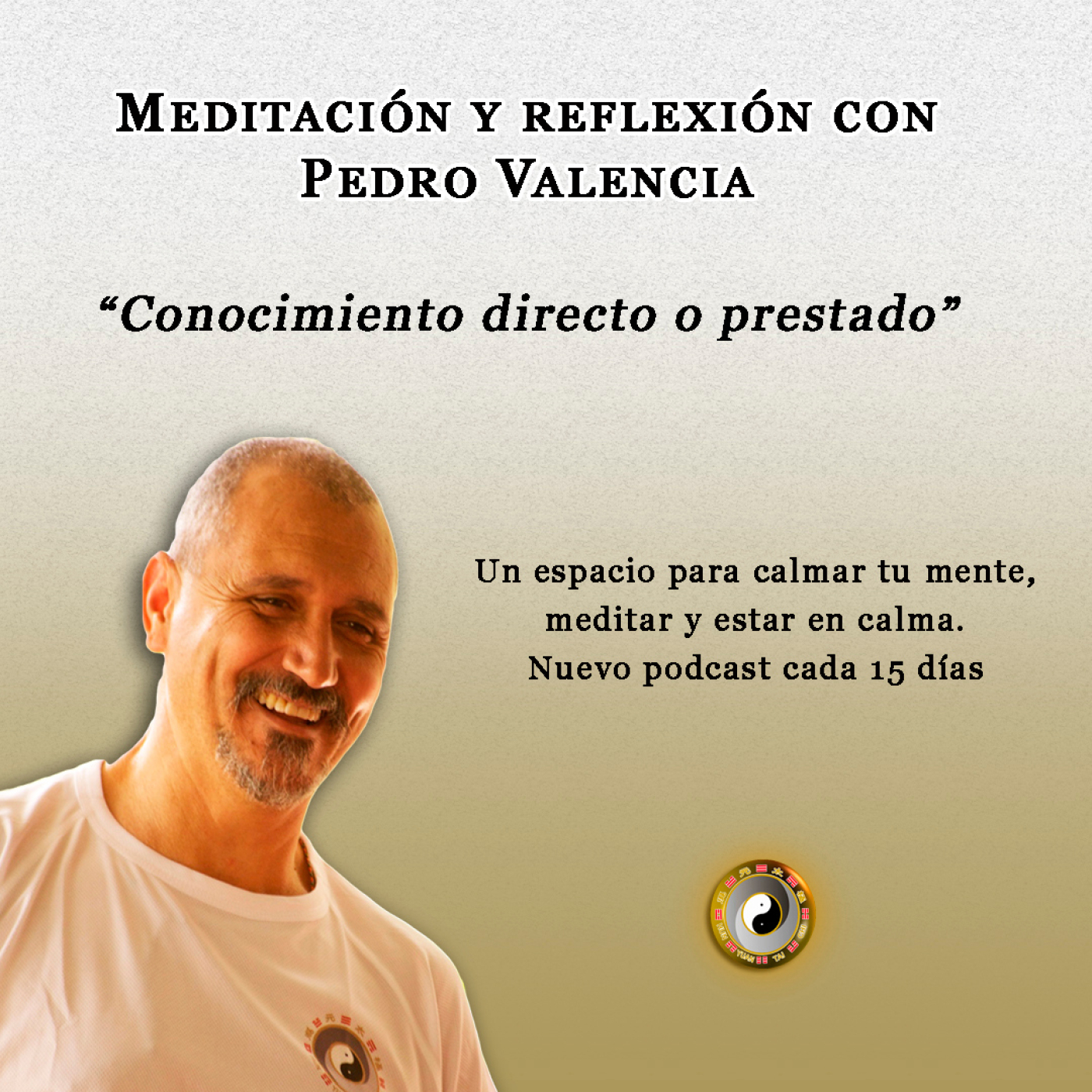 Meditación y Reflexión con Pedro Valencia