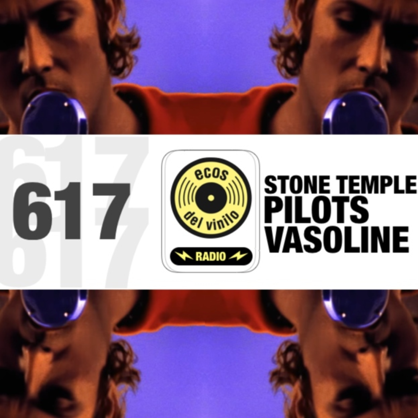 Stone Temple Pilots / Vasoline | Programa 617 - Ecos del Vinilo Radio episode artwork