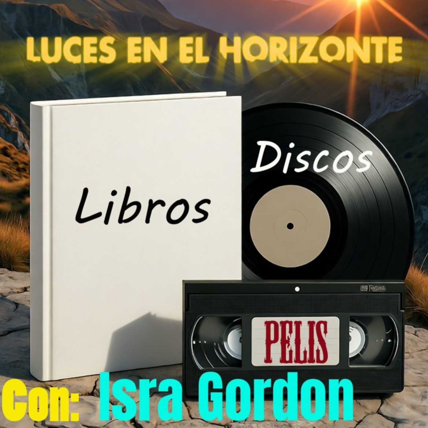 Libros, Discos, Pelis. Con Israel Gordon - Luces en el Horizonte