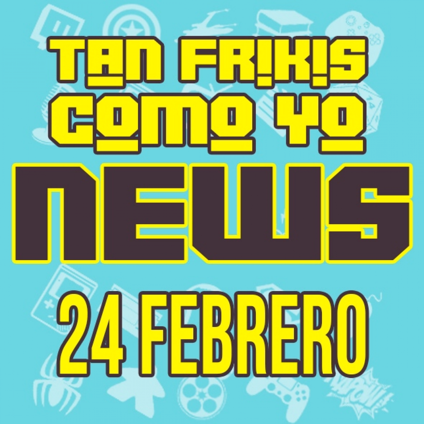 Tan frikis Como Yo