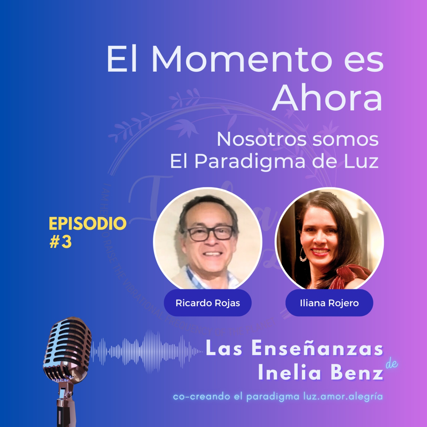 Iliana&Ricardo, Consciencia y Plenitud