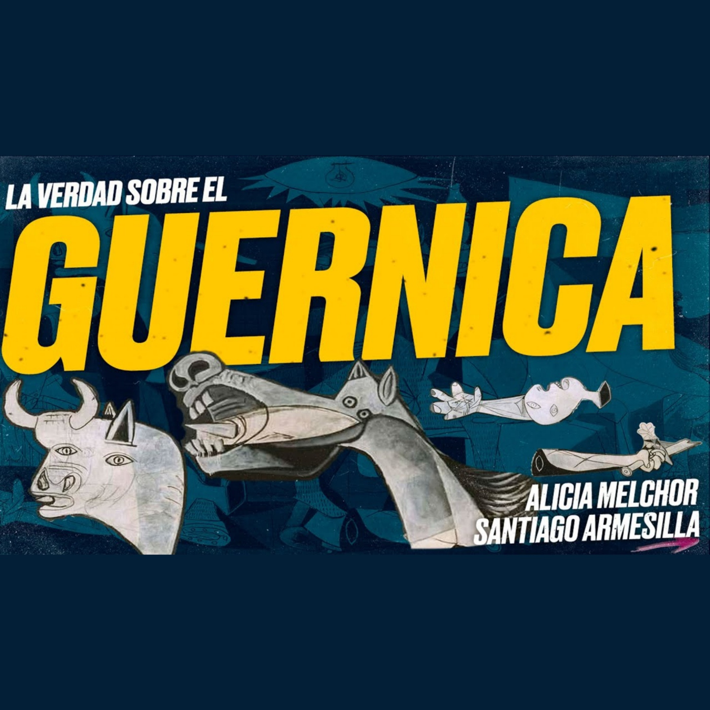 La VERDAD sobre el GUERNICA de PICASSO [Alicia MELCHOR y Santiago ARMESILLA]