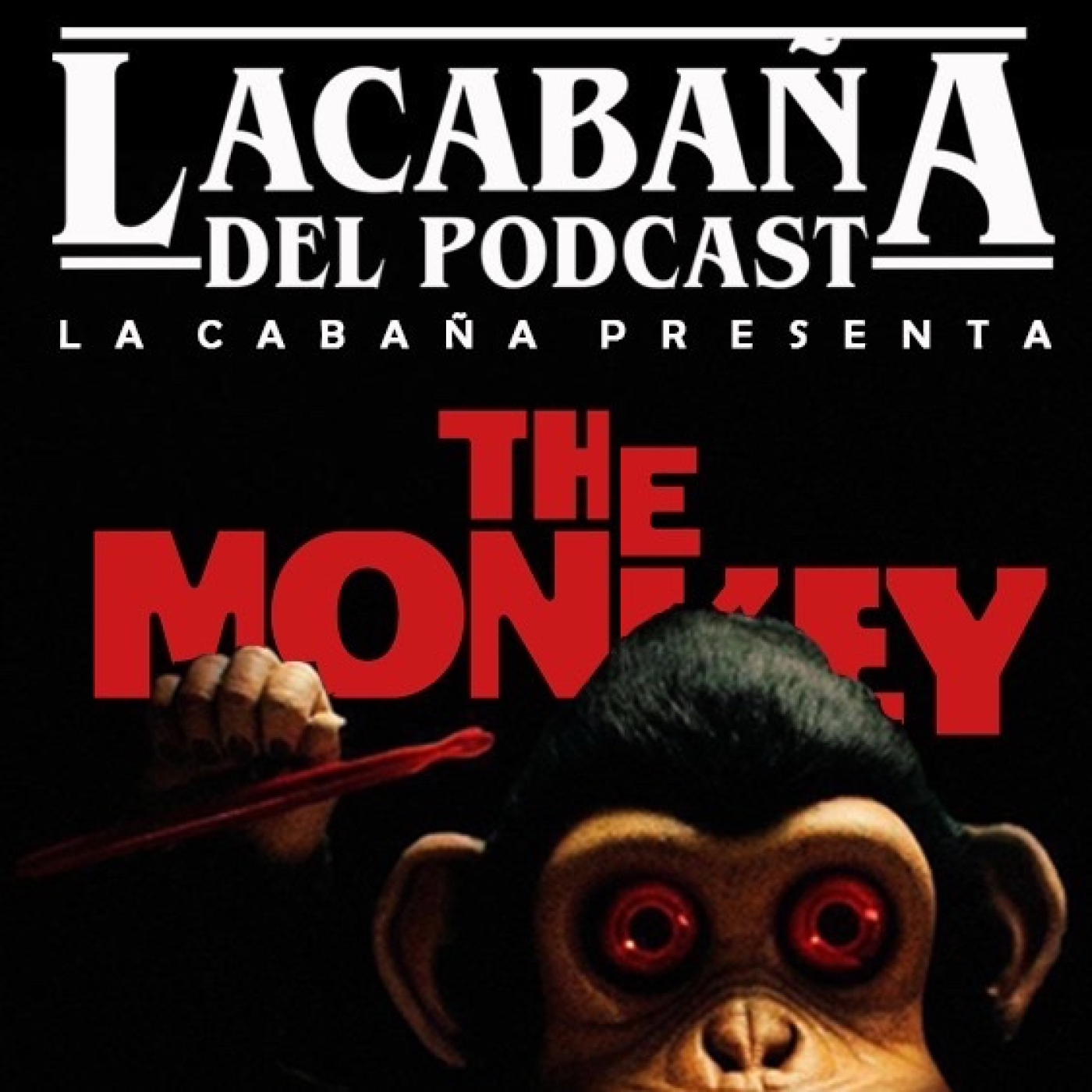 9x28 La Cabaña presenta: The Monkey 2025 episode artwork