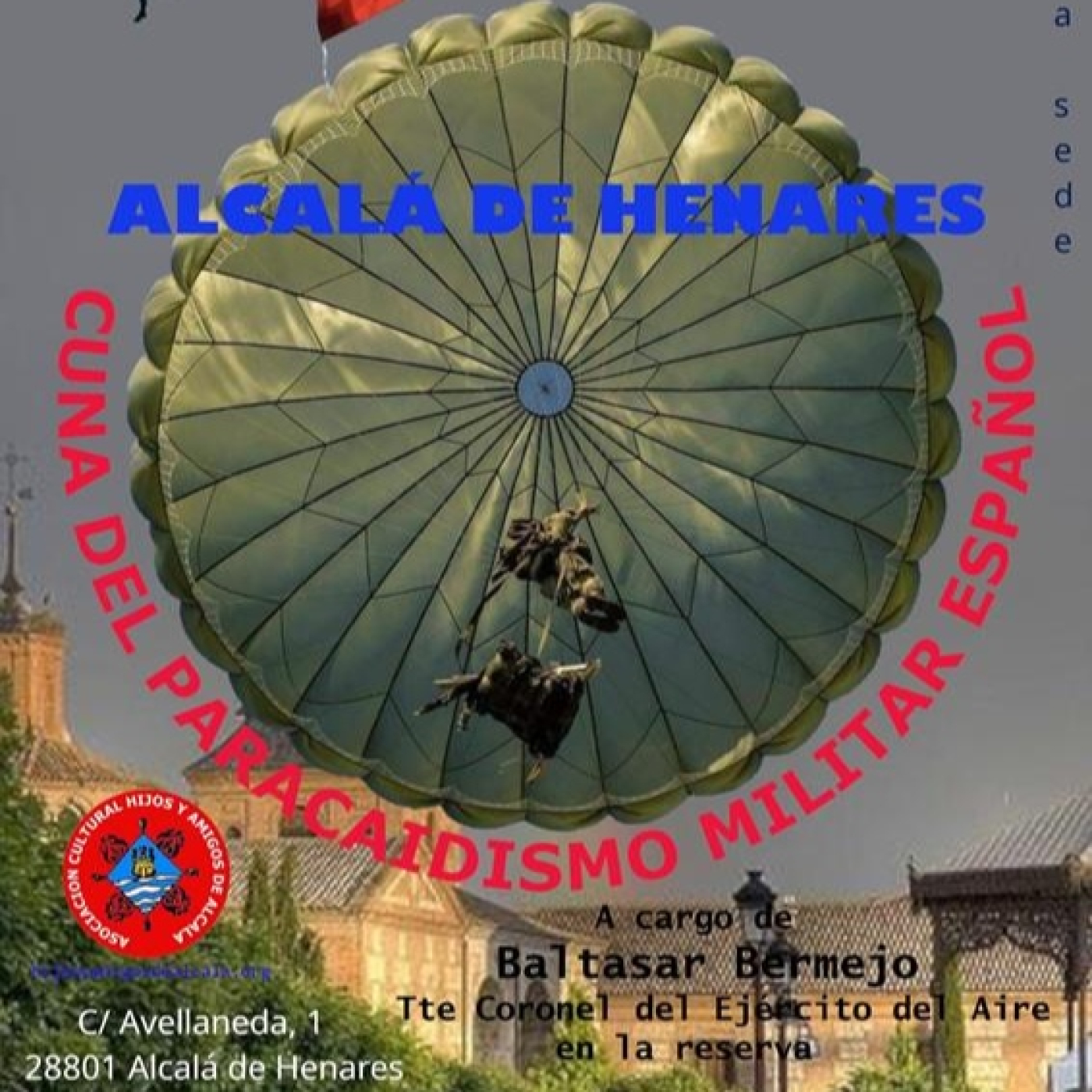 #Asociación Cultural Hijos y Amigos de Alcalá, Alcalá de Henares, cuna del paracaidismo militar español, Miguel Rios episode artwork