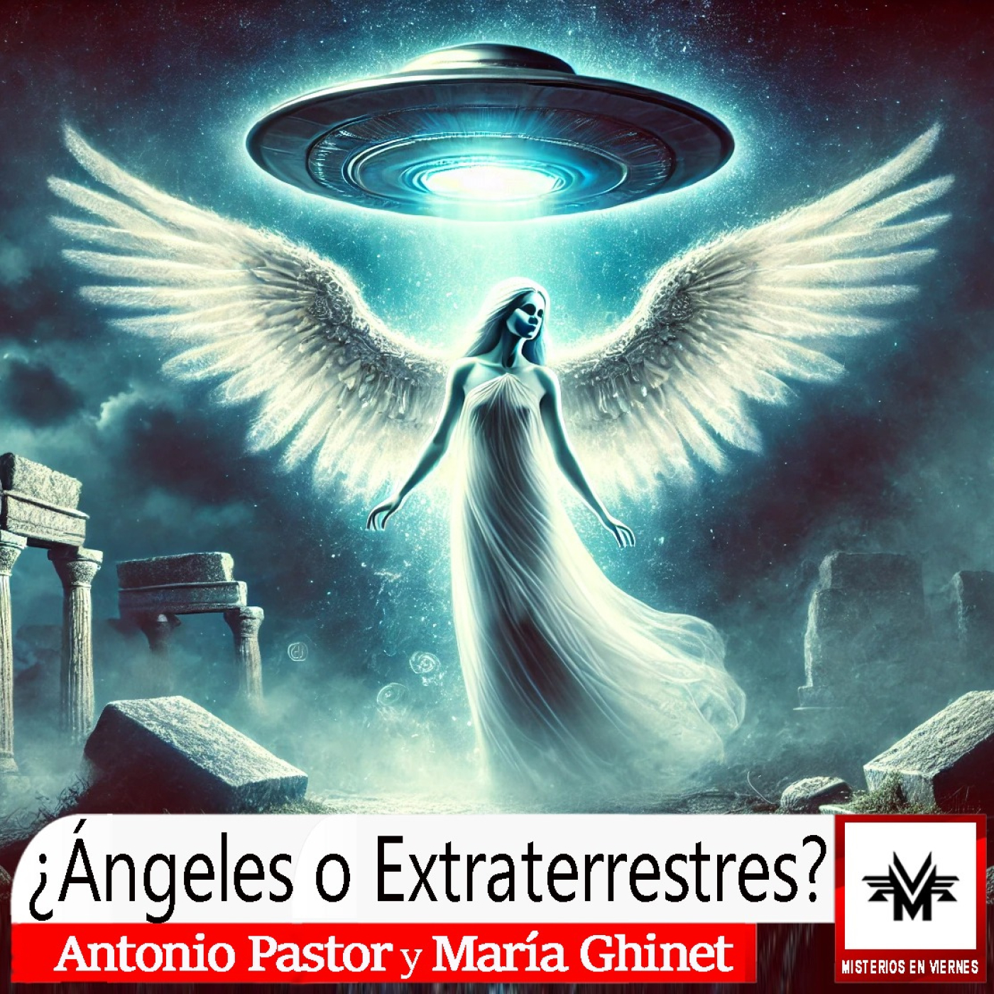 Misterios en Viernes 525 ¿Ángeles o extraterrestres? con Antonio Pastor y María Ghinet