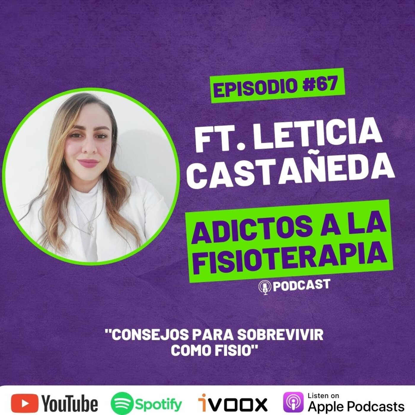 #67 Consejos para sobrevivir como fisio / Ft. Leticia Castañeda episode artwork