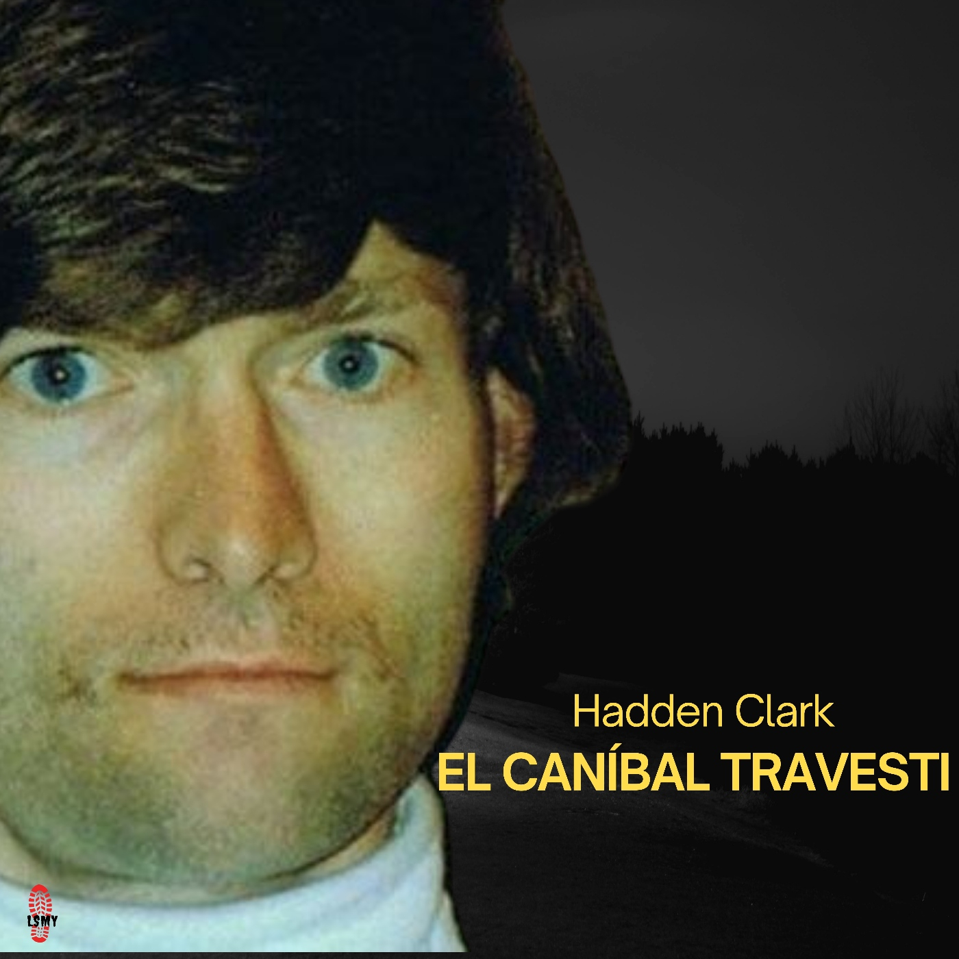 Hadden Clark, El caníbal travesti