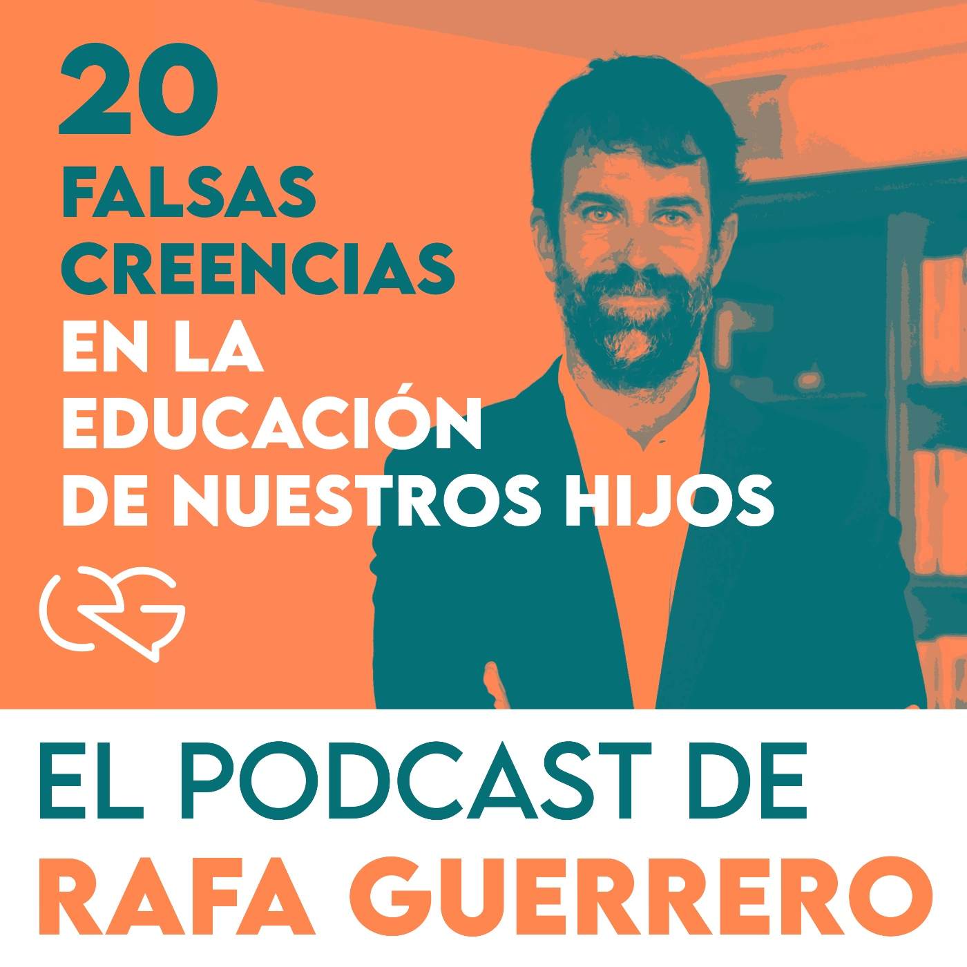 Episodio 20. Falsas creencias en la educación de nuestros hijos