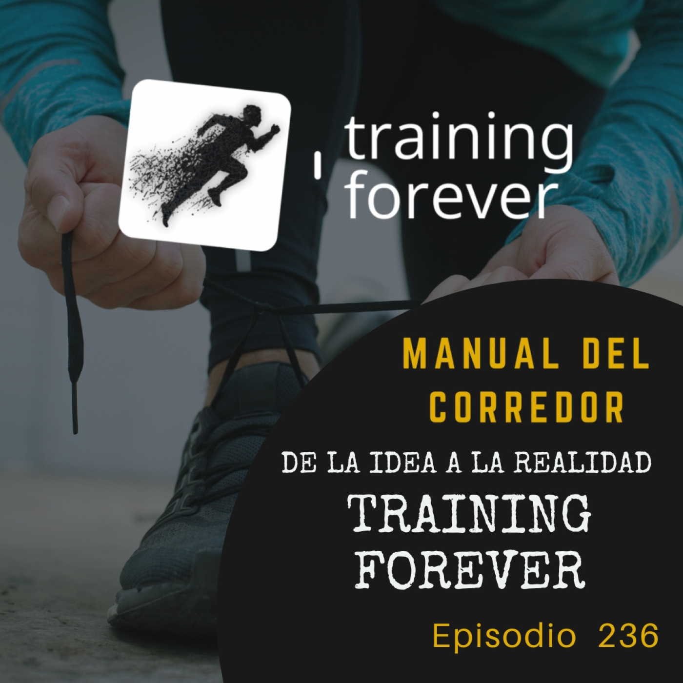 235. De la idea a la realidad. Training Forever