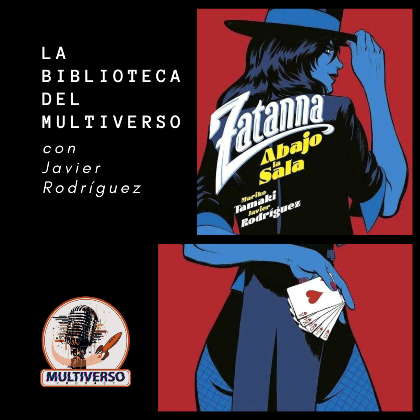 La Biblioteca del Multiverso: Zatanna: Abajo la sala con Javier Rodríguez episode artwork