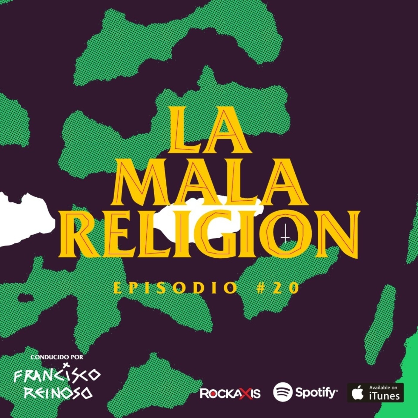 La Mala Religión - Episodio #20
