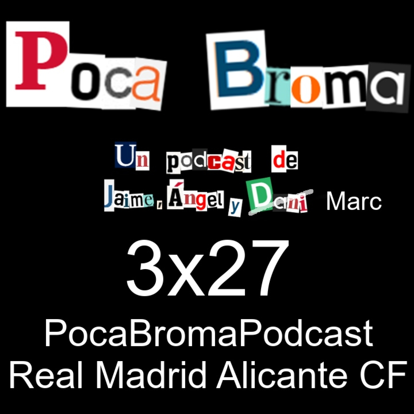 Poca Broma 3x27 - PocaBromaPodcast Real Madrid Alicante CF thumbnail