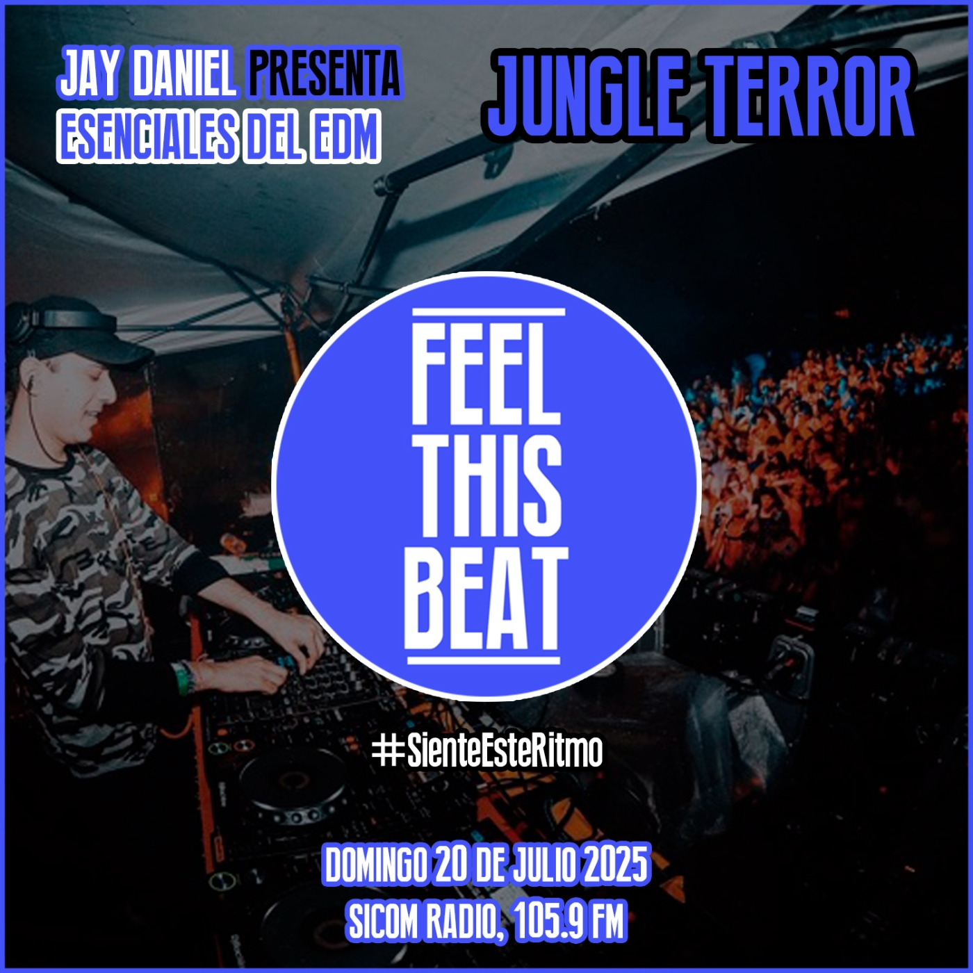 Feel This Beat | Esenciales del EDM: Jungle Terror (20 de julio 2025) episode artwork